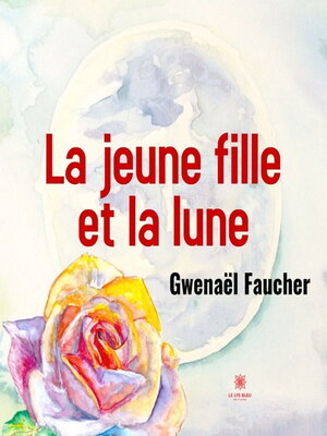 cover image of La jeune fille et la lune